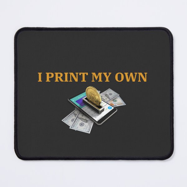 Item preview, I print my own money designed and sold by CrazeeTeez.