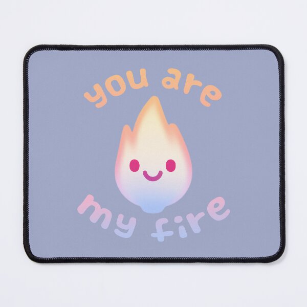 Item preview, You Are My Fire designed and sold by PhoxDesigns.