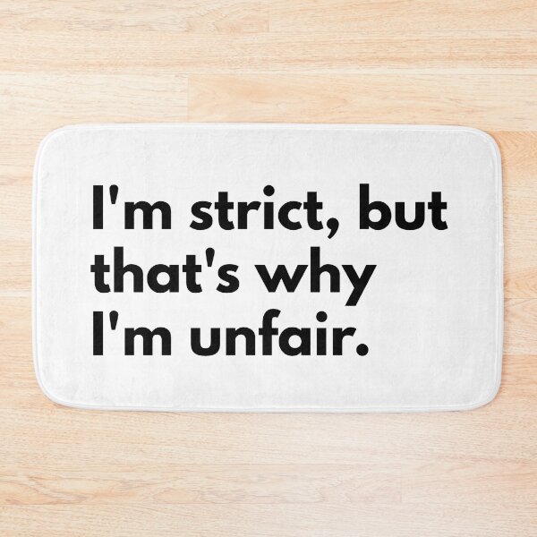 Item preview, I'm strict, but that's why I'm unfair. designed and sold by Dj Gavric998.
