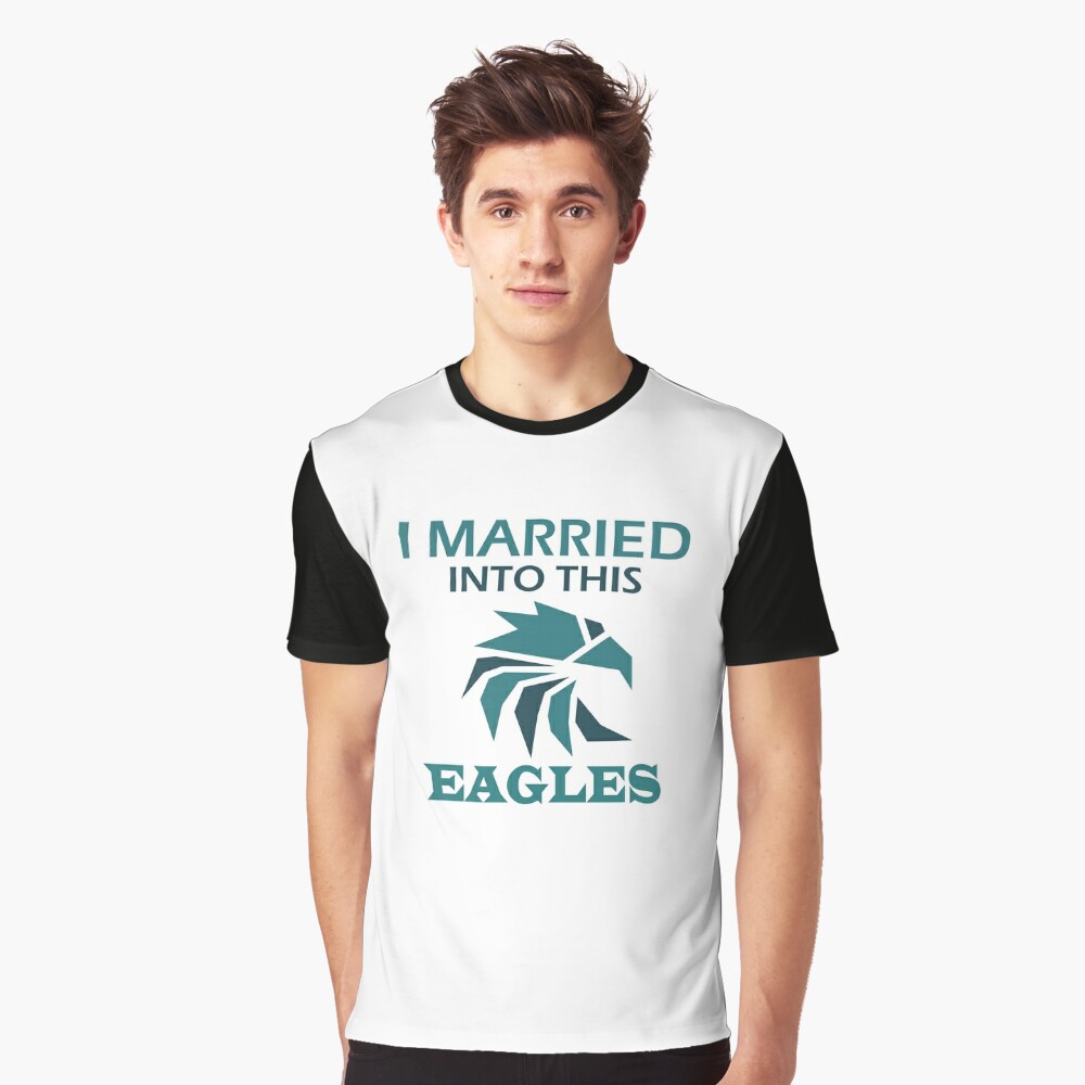 I Married Into This Eagles Essential T-Shirt for Sale by SKYbini