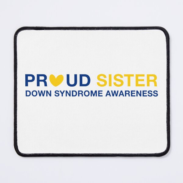 Item preview, Down Syndrome Sister Quotes: Proud Sister Down Syndrome Awareness designed and sold by AMINE  ★★★★★.