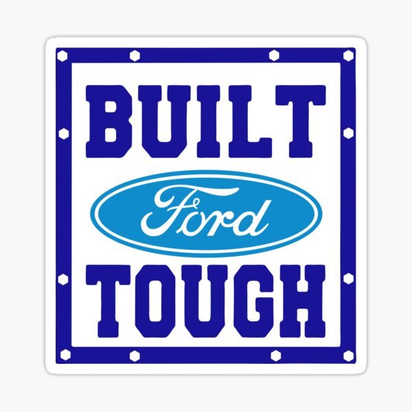 FORD Built Ford Tough : Bob Hoyts Classic Inspection Stickers