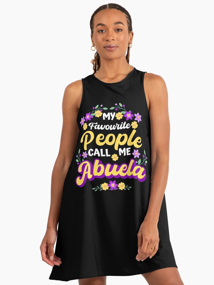 My favorite people call me Abuela - My favorite people call me Grandma-  latin abuela birthday grandma birthday" A-Line Dress for Sale by  ALLURE-minimal | Redbubble