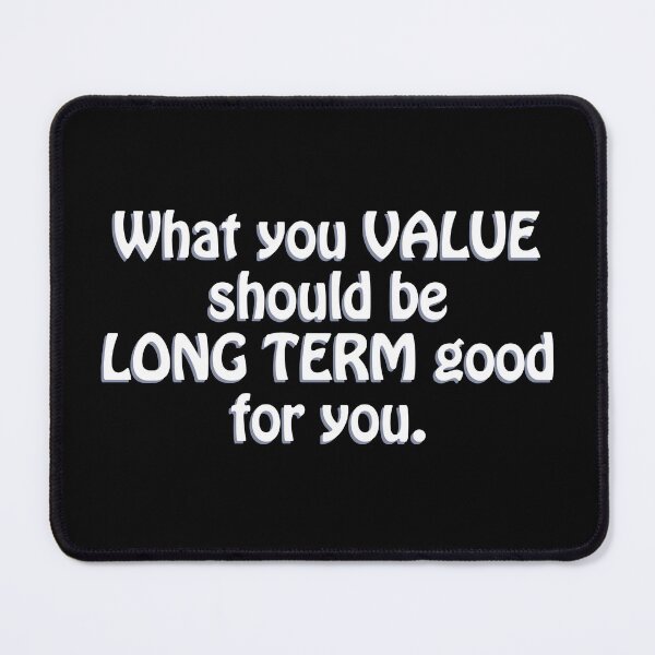 Item preview, (WF) Things you value... designed and sold by greatvibes4u.