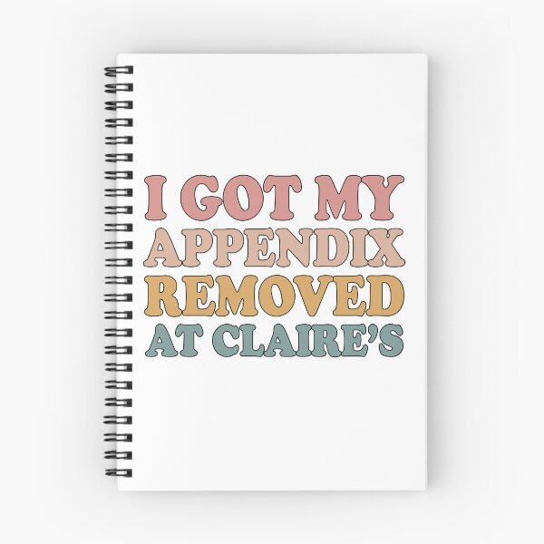 Item preview, Mental Health Awareness Gift: I Got My Appendix Removed At Claires designed and sold by AMINE ★★★★★.