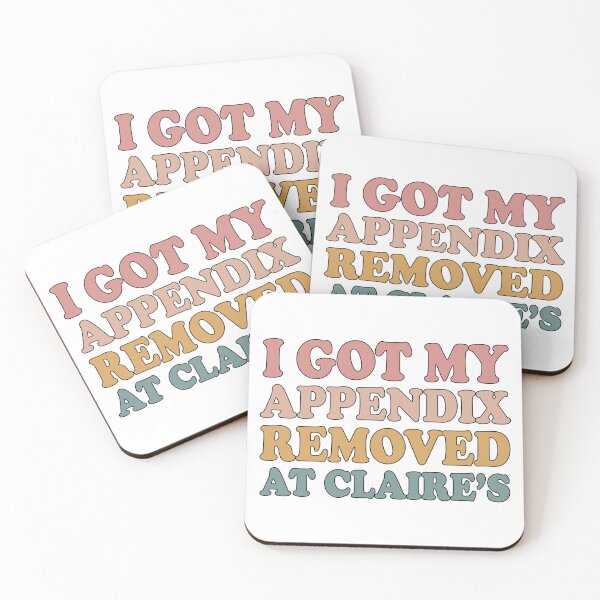 Item preview, Mental Health Awareness Gift: I Got My Appendix Removed At Claires designed and sold by AMINE  ★★★★★.