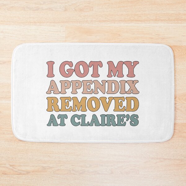 Item preview, Mental Health Awareness Gift: I Got My Appendix Removed At Claires designed and sold by AMINE  ★★★★★.