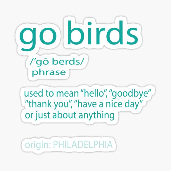 Go Birds Philadelphia Sticker for Sale by corbrand