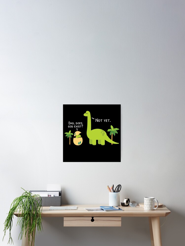 Poster Dinosaure Athee Dieu Existe T Il Encore Par Designeclipse Redbubble