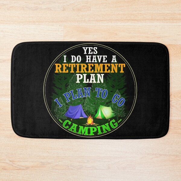 Item preview, Yes I do have a retirement plan | I plan to go camping designed and sold by Deco-Design.