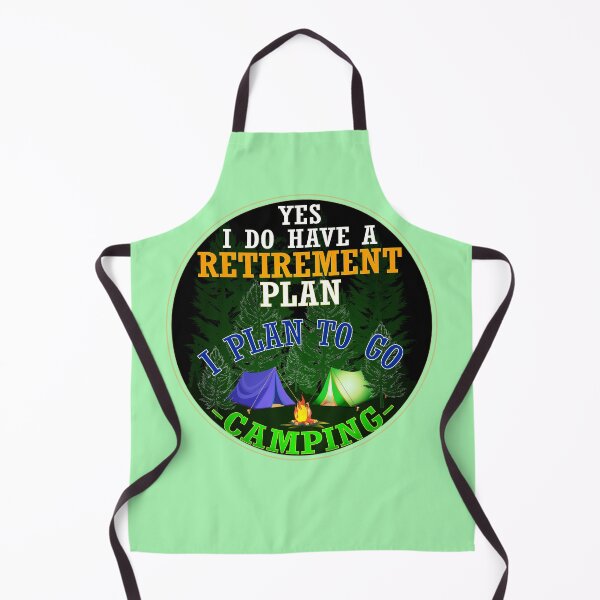 Item preview, Yes I do have a retirement plan | I plan to go camping designed and sold by Deco-Design.