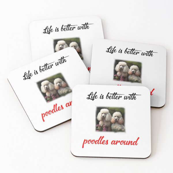 Item preview, Life Is Better With Poodles Around designed and sold by Estevam Marinho.