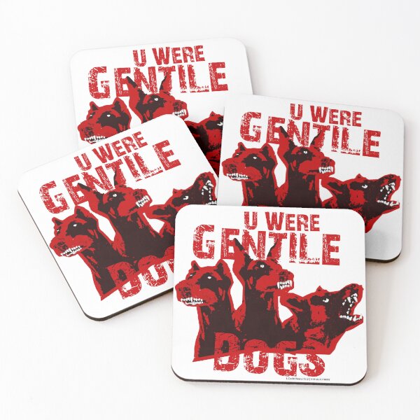 Item preview, U Were GENTILE DOGS (red text)  designed and sold by Y-H-W-H.