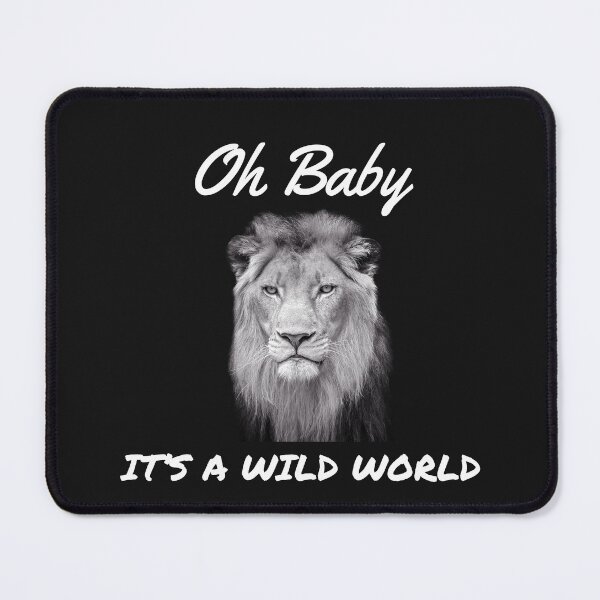 Item preview, Oh Baby It's A Wild World designed and sold by TechLaughs.
