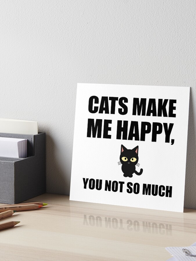 Cat Notebook Cats Make Me Happy People Not so Much Funny Gift for