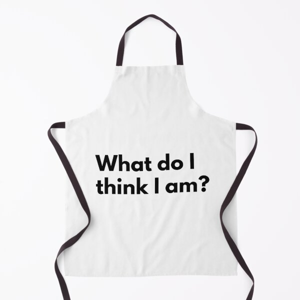 Item preview, What do I think I am? designed and sold by Dj Gavric998.