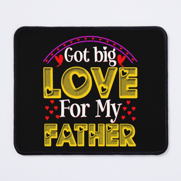 Item preview, Valentines Day Quotes Got Big Love For My Father designed and sold by TargetBox.