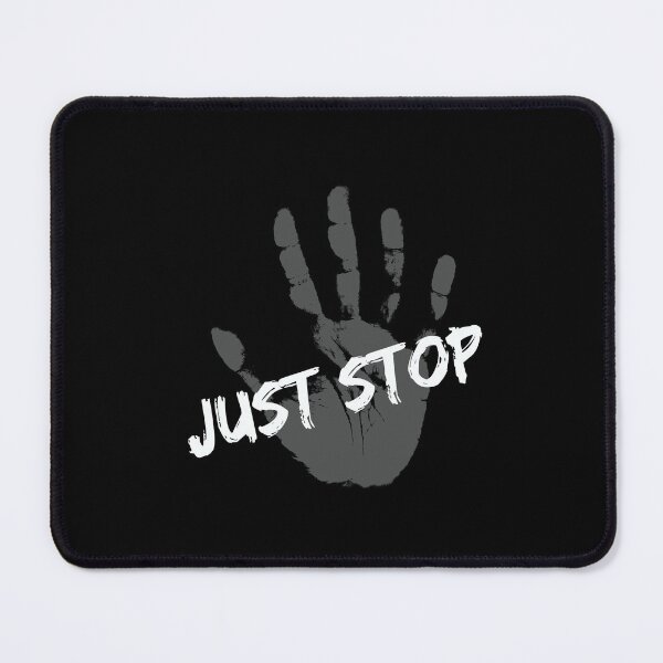 Item preview, Just Stop designed and sold by Shel13X.