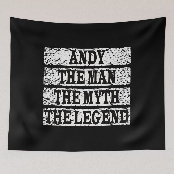 Item preview, Andy The Man The Myth The Legend designed and sold by GaryDobson.