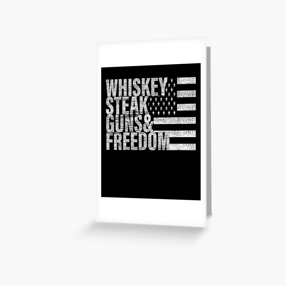 guns whiskey beer and freedom