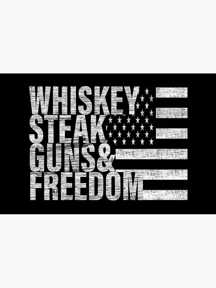 guns whiskey beer and freedom