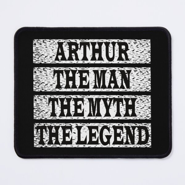 Item preview, Arthur The Man The Myth The Legend designed and sold by GaryDobson.