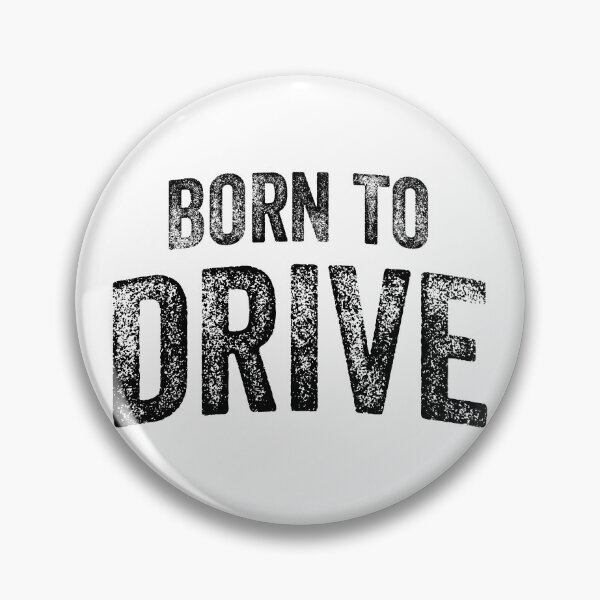 Item preview, Born To Drive (Big Black Text) designed and sold by STUDIO-72.
