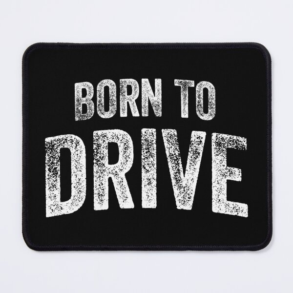 Item preview, Born To Drive (Big White Text) designed and sold by STUDIO-72.