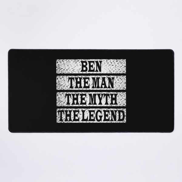 Item preview, Ben The Man The Myth The Legend designed and sold by GaryDobson.