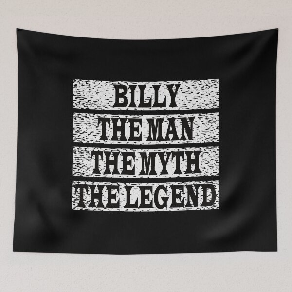 Item preview, Billy The Man The Myth The Legend designed and sold by GaryDobson.