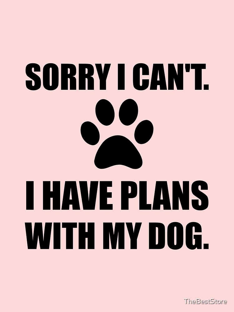 Sorry I Have Plans With My Dog SVG Funny Dog Shirt for Women 