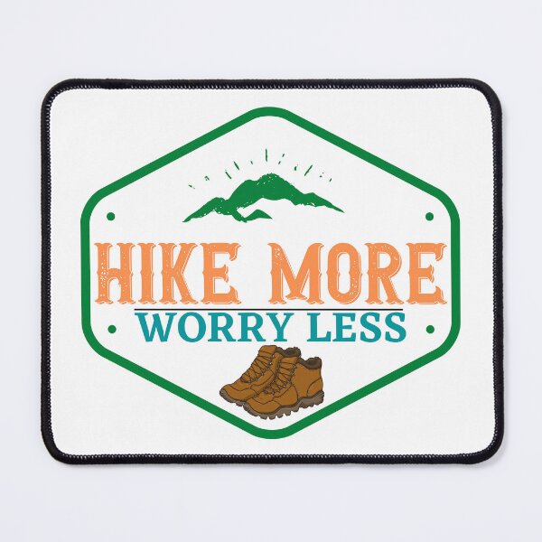 Item preview, Hike More Worry Less designed and sold by cadillacmt.