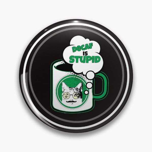 Item preview, Decaf Is Stupid Barista Buttons designed and sold by Popworks.