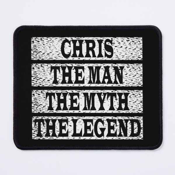 Item preview, Chris The Man The Myth The Legend designed and sold by GaryDobson.
