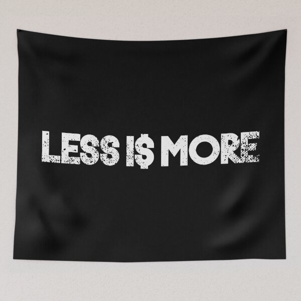Item preview, less is more designed and sold by etraveler.