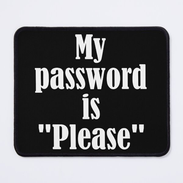 Item preview, My Password is Please - white designed and sold by saechla.