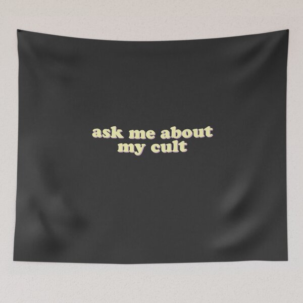 Item preview, Ask Me About My Cult designed and sold by uncommonoath.
