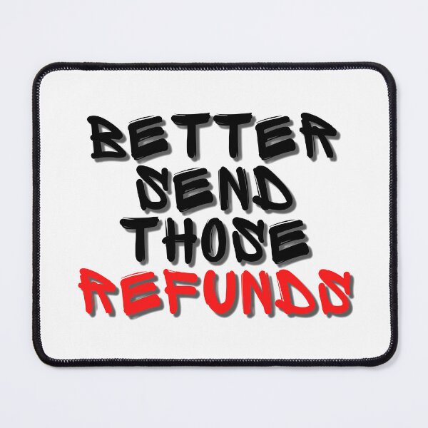 Item preview, Better send those refunds designed and sold by BarklesStudio.