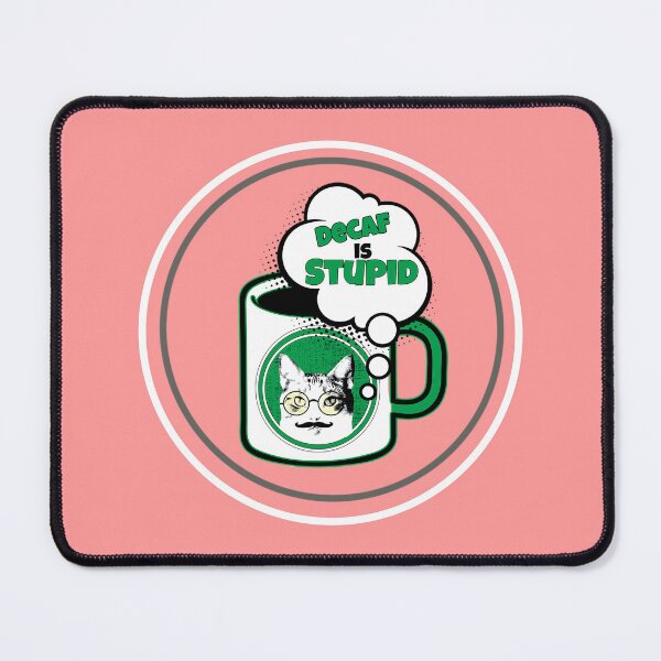Item preview, Decaf Is Stupid designed and sold by Popworks.