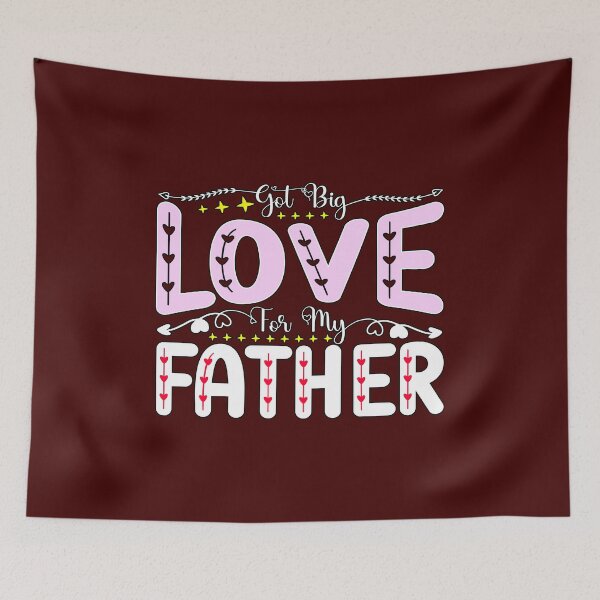 Item preview, Valentines Day Quotes Got Big Love For My Father designed and sold by TargetBox.
