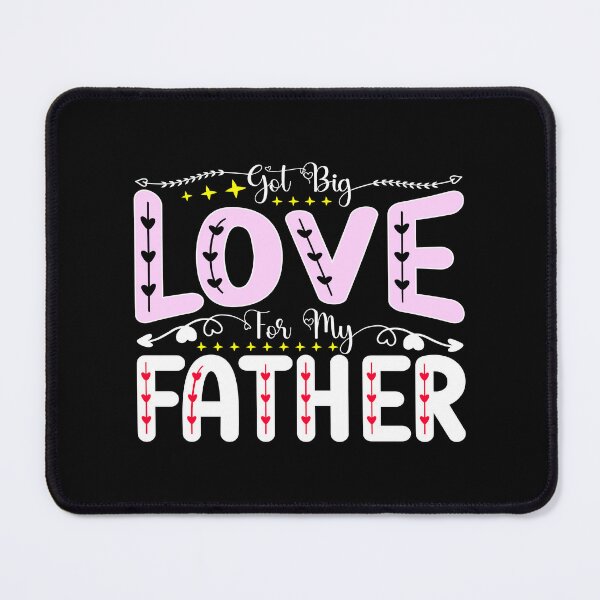 Item preview, Valentines Day Quotes Got Big Love For My Father designed and sold by TargetBox.