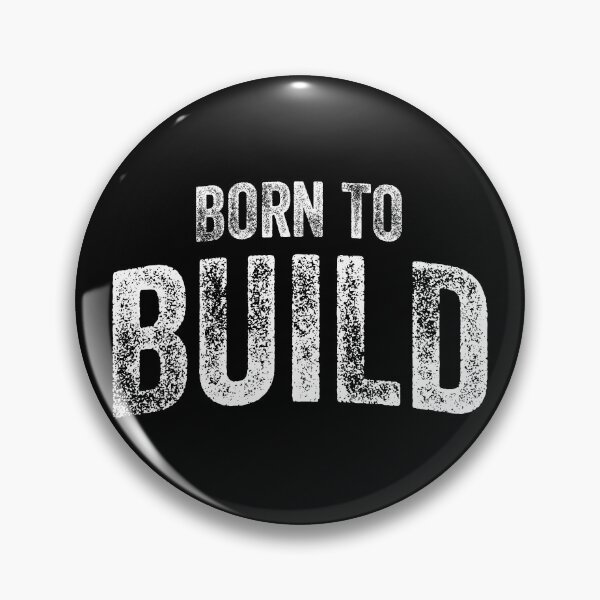 Item preview, Born To Build (Big White Text) designed and sold by STUDIO-72.