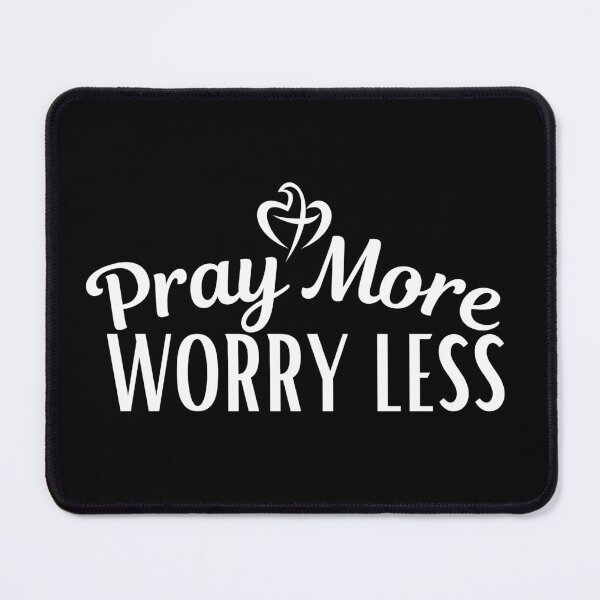 Item preview, Pray More Worry Less designed and sold by cadillacmt.