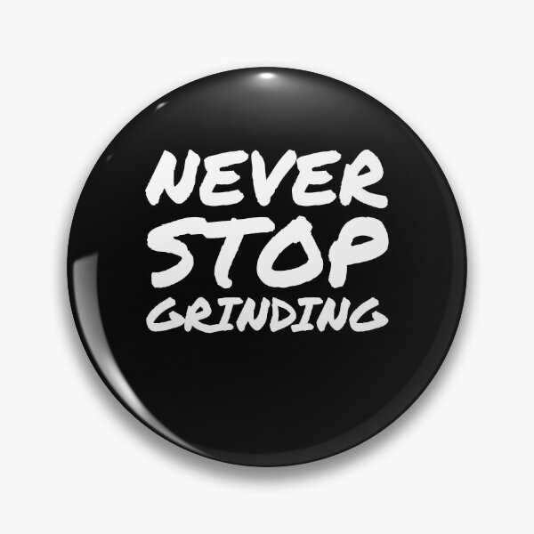 Item preview, Never Stop Grinding - Success Motivational Quote designed and sold by EnzoVectorism.