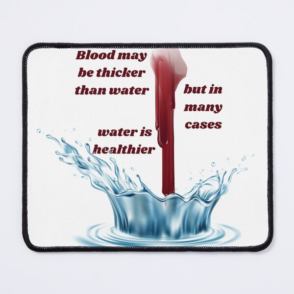 Item preview, Blood is not always thicker than water  designed and sold by courtney petersen.