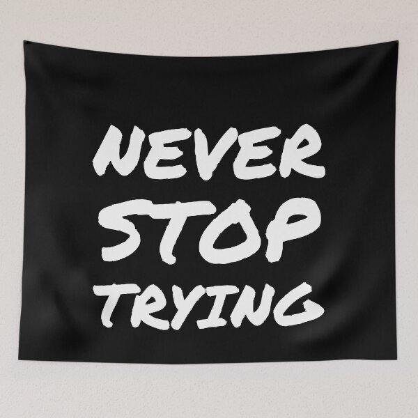 Item preview, Never Stop Trying - Success Motivation Quote designed and sold by EnzoVectorism.
