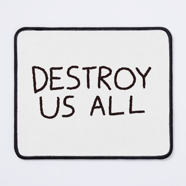 Item preview, DESTROY US ALL! designed and sold by MENINO ALIPIO.