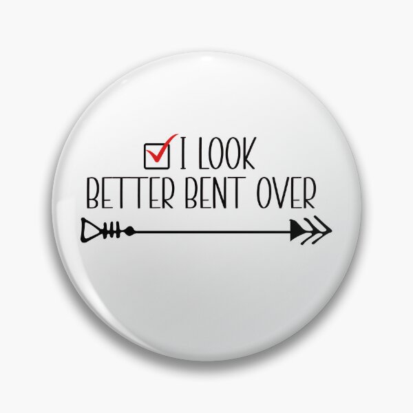 Item preview, I look better bent over designed and sold by Art-Ona.