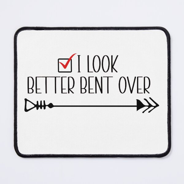 Item preview, I look better bent over designed and sold by Art-Ona.