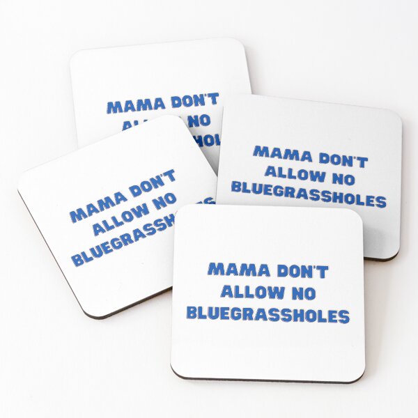 Item preview, Mama Don't Allow No Bluegrassholes designed and sold by KeepOnShinin.